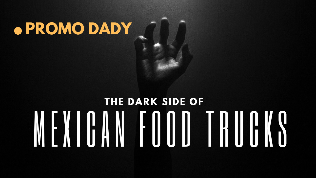 The Dark Side of Mexican Food Trucks 2024