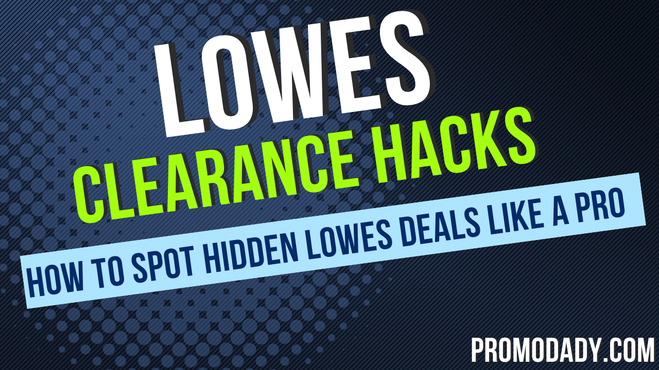 Lowes Clearance Hacks: How to Spot Hidden Lowes Deals Like a Pro